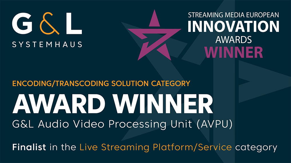 Gewinner! Streaming Media Innovation Award für G&Ls AVPU